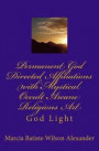 Permanent God Directed Affiliations with Mystical Occult Arcane Religions Art: God Light
