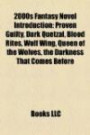 2000s Fantasy Novel Introduction: Proven Guilty, Dark Quetzal, Blood Rites, Wolf Wing, Queen of the Wolves, the Darkness That Comes Before