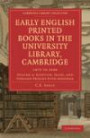 Early English Printed Books in the University Library, Cambridge: 1475 to 1640 (Volume 3)