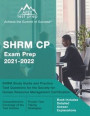 SHRM CP Exam Prep 2021-2022: SHRM Study Guide and Practice Test Questions for the Society for Human Resource Management Certification [Book Include