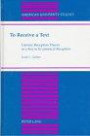 To Receive a Text: Literary Reception As a Key to Ecumenical Reception (American University Studies. Series VII, Theology and Religion, Vol. 192)