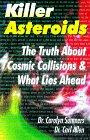 Killer Asteroids: The Truth About Cosmic Collisions and What Lies Ahead (Trade Science S.)