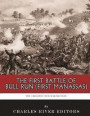 The Greatest Civil War Battles: The First Battle of Bull Run (First Manassas)
