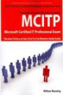 MCITP Microsoft Certified IT Professional Certification Exam Preparation Course in a Book for Passing the MCITP Microsoft Certified IT Professional ... on Your First Try Certification Study Guide