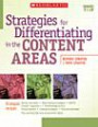 Strategies for Differentiating in the Content Areas: Easy-to-Use Strategies, Scoring Rubrics, Student Samples, and Leveling Tips to Reach and Teach Every Middle-School Student