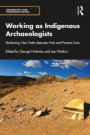 Working as Indigenous Archaeologists