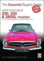 Mercedes Benz Pagoda 230SL, 250SL & 280SL roadsters & coup?s: W113 series Roadsters & Coup?s 1963 to 1971 (Essential Buyer's Guide)
