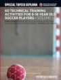 60 Technical Training Activities for 8-18 Year Old Soccer Players (Top Ten Series) (Volume 1)