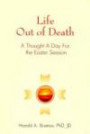 Life Out of Death: A Thought a Day for the Easter Season