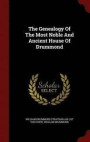 The Genealogy of the Most Noble and Ancient House of Drummond