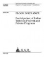 Flood insurance: participation of Indian tribes in federal and private programs: report to congressional committees