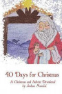 Forty Days for Christmas: A Devotional for Advent and Christmastide