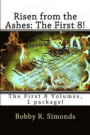 Risen from the Ashes: The First 8!: The First 8 Volumes, 1 Package!
