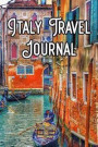 Italy Travel Journal: Record Notes of Your Rome, Italian Sightseeing, IT Sights, Famous Roads, Buildings and Other Historical Sights