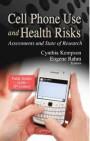 Cell Phone Use and Health Risks: Assessments and State of Research (Public Health in the 21st Century: Media and Communications - Technologies, Policies and Challenges)