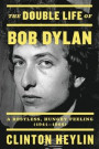 The Double Life of Bob Dylan: A Restless, Hungry Feeling, 1941-1966