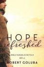 Hope Refreshed: Modern Parables Collection Book 1