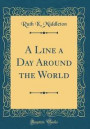 A Line a Day Around the World (Classic Reprint)