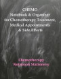 Chemo: Notebook & Organizer for Chemotherapy Treatment, Medical Appointments & Side Effects