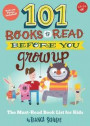 101 Books to Read Before You Grow Up: The must-read book list for kids (101 series for Kids)