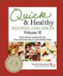 Quick and Healthy Recipes and Ideas, Volume II: More Help for People Who Say They Dont Have Time to Cook Healthy Meals: 2