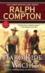 Ralph Compton Hard Ride to Wichita (Ralph Compton Western Series)