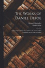 The Works of Daniel Defoe: A Journal of the Plague Year, Written by a Citizen Who Continued All the While in London