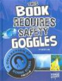 This Book Requires Safety Goggles: A Collection of Bizarre Science Trivia (Super Trivia Collection)