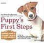 Puppy's First Steps (Library Edition): Raising a Happy, Healthy, Well-Behaved Dog