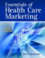 Essentials of Health Care Marketing, Third Edition