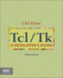 Tcl/Tk, Third Edition: A Developer's Guide (The Morgan Kaufmann Series in Software Engineering and Programming)