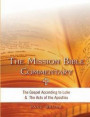 The Mission Bible Commentary: The Gospel According to Luke and the Acts of the Apostles (The Mission Commentary of the Bible)