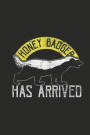 Honey Badger Has Arrived: Graph Ruled Notebook / Journal (6 X 9 - 5 X 5 Graph Ruled) - Gift Idea For Animal Lover