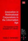 Innovation in Multinational Corporations in the Information Age: The Experience of the European Ict Industry (New Horizons in the Economics of Innovation Series)