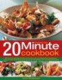 The Best Ever 20 Minute Cookbook: 200 fabulous fuss-free recipes for the busy cook, with over 800 step-by-step photographs