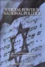 Judicial Power and National Politics: Courts and Gender in the Religious-Secular Conflict in Israel (SUNY Series in Israeli Studies)
