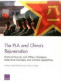 The PLA and China's Rejuvenation: National Security and Military Strategies, Deterrence Concepts, and Combat Capabilities