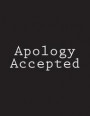 Apology Accepted: Notebook Large Size 8.5 x 11 Ruled 150 Pages