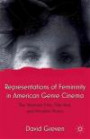 Representations of Femininity in American Genre Cinema: The Woman's Film, Film Noir, and Modern Horror