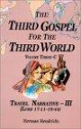 The Third Gospel for the Third World: Travel Narrative-III (Luke 17:11-19:44) (Third Gospel for the Third World)