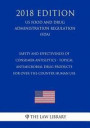 Safety and Effectiveness of Consumer Antiseptics - Topical Antimicrobial Drug Products for Over-the-Counter Human Use (US Food and Drug Administration
