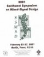 Southwest Symposium on Mixed-Signal Design 2001: Ssmsd; February 25-27, 2001 Austin, Texas, U.S.A.