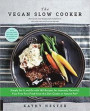 The Vegan Slow Cooker, Revised and Expanded
