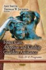 Foster Care, Adoption and Kinship Guardian Assistance: Title IV-E Programs (Social Issues, Justice and Status)