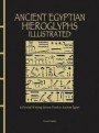 Ancient Egyptian Hieroglyphs Illustrated