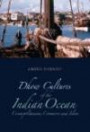 Dhow Cultures and the Indian Ocean: Cosmopolitanism, Commerce, and Islam (Columbia/Hurst)
