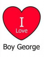 I Love Boy George: Large White Notebook/Journal for Writing 100 Pages, Boy George Gift for Women, Men, Girls and Boys
