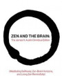Zen and the Brain: The James H. Austin Omnibus Edition (Meditating Selflessly, Zen-Brain Horizons, and Living Zen Remindfully)