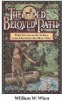 The Old Beloved Path: Daily Life amond the Indians of the Chattahooche River Valley (Fire Ant Books)