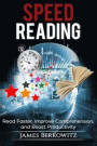 Speed Reading: Read Faster, Improve Comprehension, and Boost Productivity